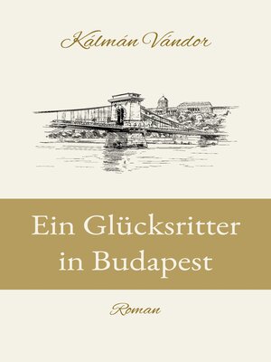 cover image of Ein Glücksritter in Budapest